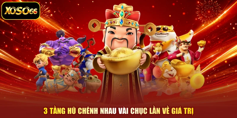 3 tầng hũ chênh nhau vài chục lần về giá trị